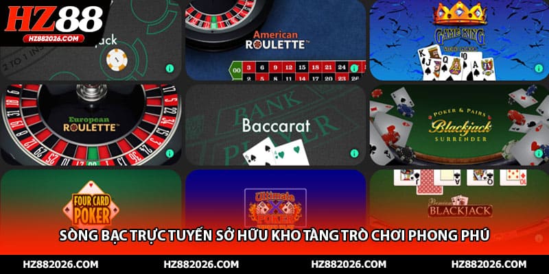 Sòng bạc trực tuyến sở hữu kho tàng trò chơi phong phú